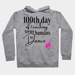 100 days of school for dance teachers Hoodie